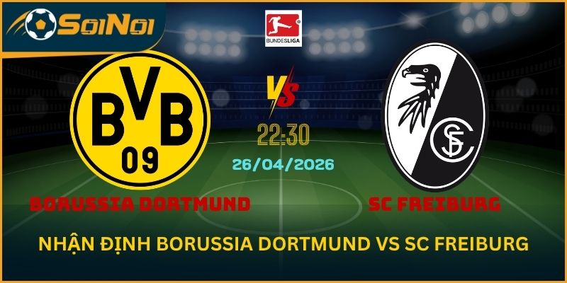 Soi Kèo Borussia Dortmund vs SC Freiburg – Thế Trận Một Chiều Rõ Rệt