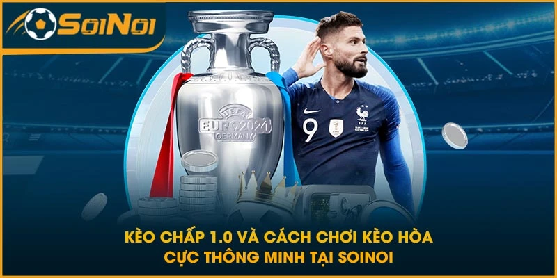 kèo chấp 1.0