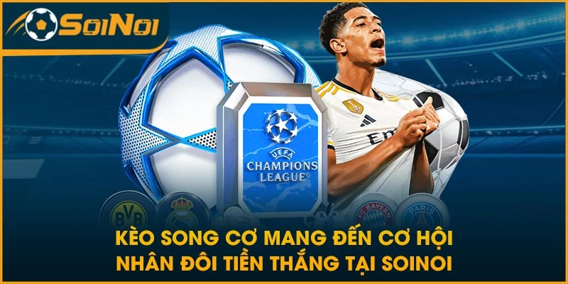 kèo song cơ