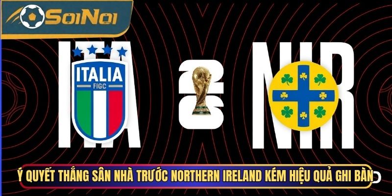 Ý vs Northern Ireland