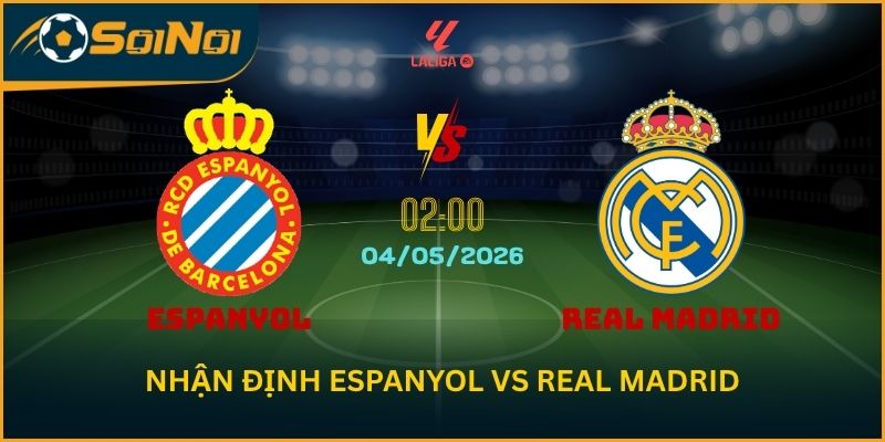 Soi Kèo Espanyol vs Real Madrid – Kịch Bản Dễ Đoán