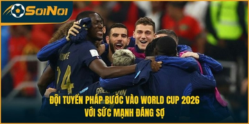 Đội Tuyển Pháp Bước Vào World Cup 2026 Với Sức Mạnh Đáng Sợ