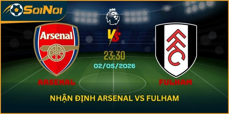 Nhận Định Arsenal vs Fulham – Pháo Thủ Quyết Giữ Ngôi Đầu