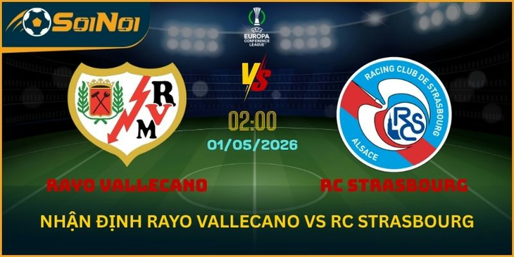 Lu Đá Bổng Nhận Định Rayo Vallecano vs RC Strasbourg Conference