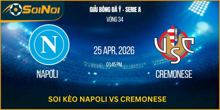 Lu Đá Bổng Soi Kèo Napoli vs Cremonese – Thế Trận Một Chiều Tại Naples