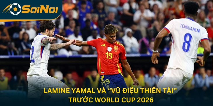 Lamine Yamal Và “Vũ Điệu Thiên Tài” Trước World Cup 2026