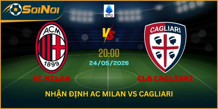 Soi Kèo AC Milan vs CLB Cagliari: Cuộc Đua Top 4 Serie A
