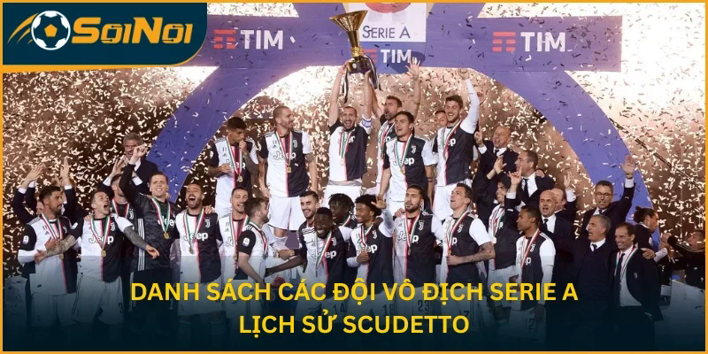 Danh sách các đội vô địch Serie A - Lịch sử Scudetto
