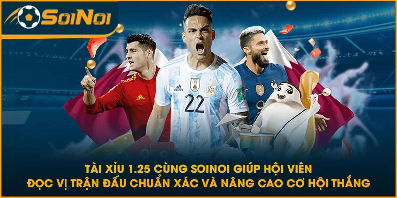Tài xỉu 1.25 cùng SoiNoi giúp hội viên đọc vị trận đấu chuẩn xác và nâng cao cơ hội thắng
