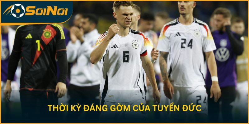 Thời kỳ đáng gờm của tuyển Đức