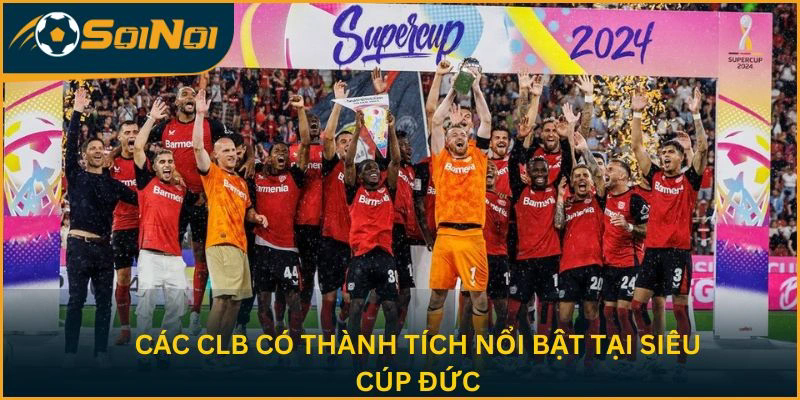 Các CLB có thành tích nổi bật tại Siêu cúp Đức