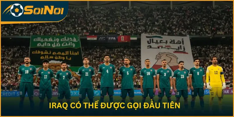 Iraq có thể được gọi đầu tiên