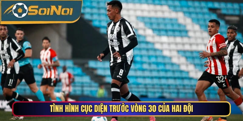 Tình hình cục diện trước vòng 30 của hai đội Estudiantes LP vs Central Córdoba
