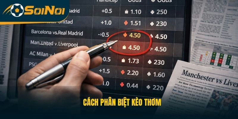 Cách phân biệt kèo thơm