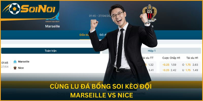 Cùng Lu Đá Bổng soi kèo hai đội Marseille vs Nice