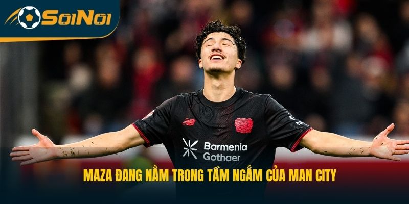 Maza đang nằm trong tầm ngắm của Man City
