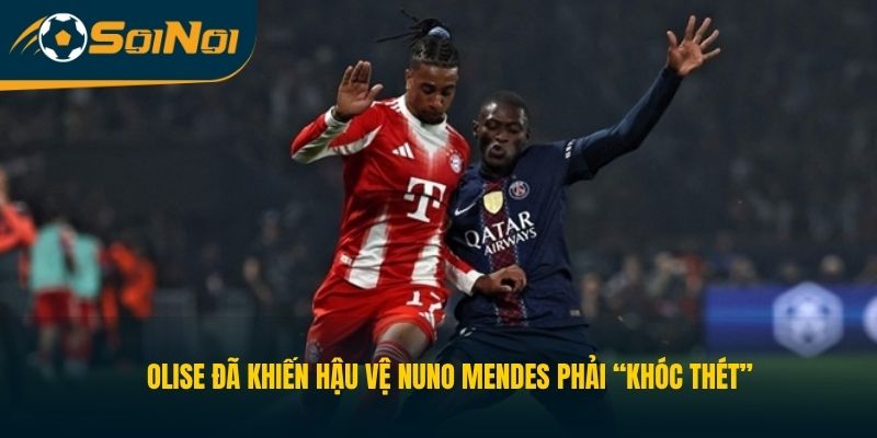 Olise đã khiến hậu vệ Nuno Mendes phải “khóc thét”