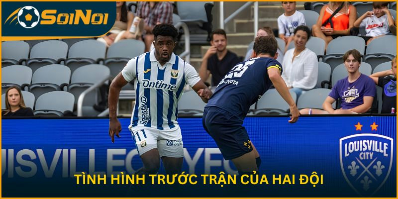 Tình hình trước trận của hai đội