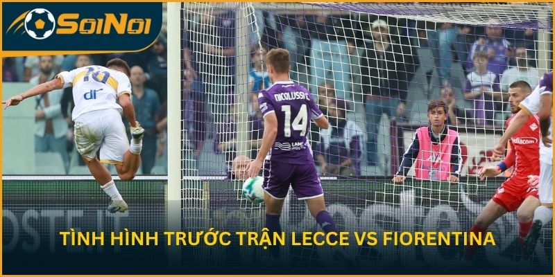 Tình hình sau 32 vòng đấu của U.S. Lecce vs ACF Fiorentina