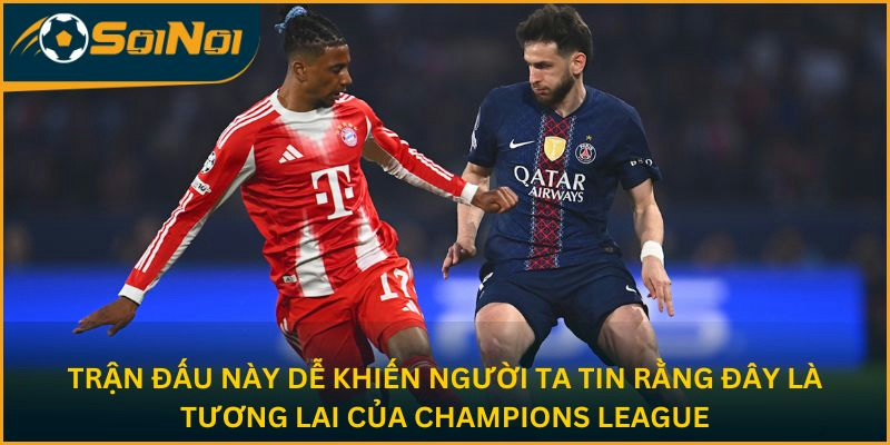 Trận đấu này dễ khiến người ta tin rằng đây là tương lai của Champions League