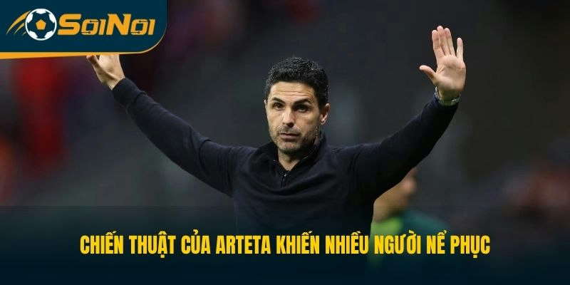 Chiếc thuật của Arteta khiến nhiều người nể phục