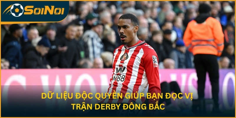 Dữ liệu độc quyền giúp bạn đọc vị trận derby Đông Bắc