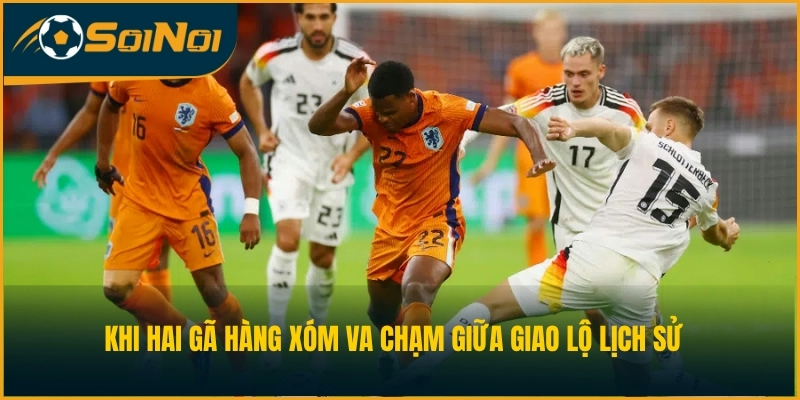 Khi hai gã hàng xóm va chạm giữa giao lộ lịch sử