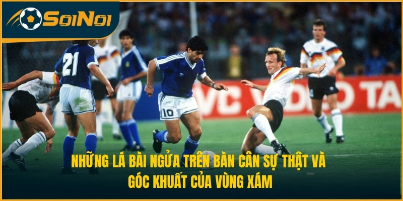 Những lá bài ngửa trên bàn cân sự thật và góc khuất của vùng xám