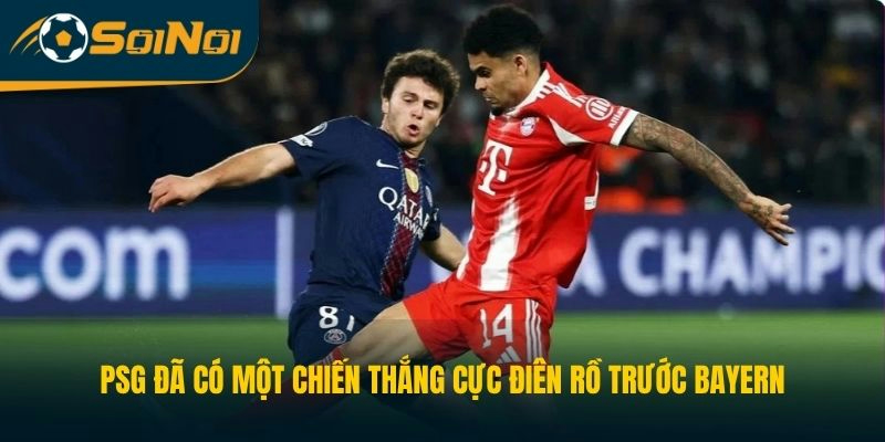 PSG đã có một chiến thắng cực điên rồ trước Bayern 