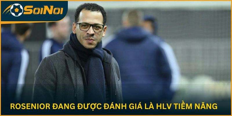 Rosenior đang được đánh giá là HLV tiềm năng