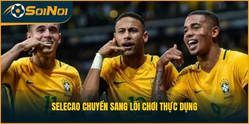 Selecao chuyển sang lối chơi thực dụng