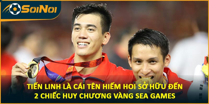 Tiến Linh là cái tên hiếm hoi sở hữu đến 2 chiếc huy chương vàng SEA Games