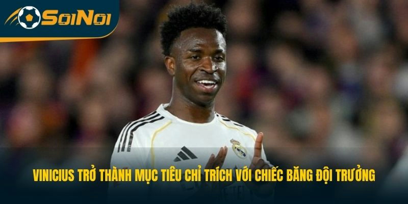 Vinicius trở thành mục tiêu chỉ trích với chiếc băng đội trưởng